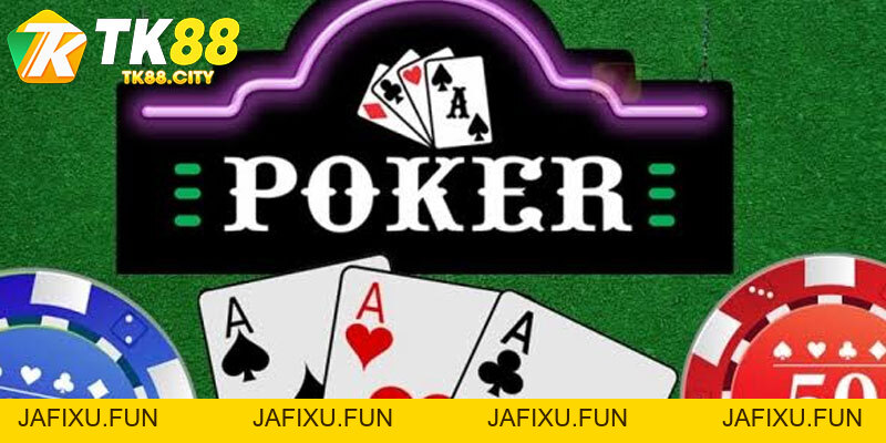 Poker Online TK88 - Hướng Dẫn Luật Chơi & Chiến Thuật 2026 - jafixu.fun