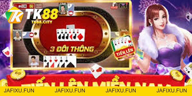 Game Bài Tiến Lên TK88 – Hướng Dẫn Chiến Thuật Bách Thắng - jafixu.fun
